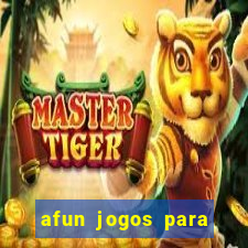 afun jogos para ganhar dinheiro